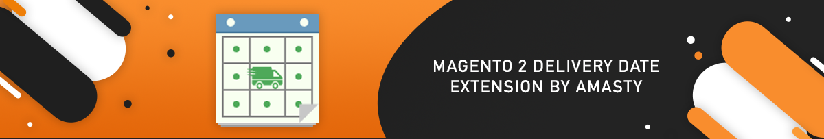 Top 10 Delivery Date Extensions for Magento 2 | MageWorx Magento Blog