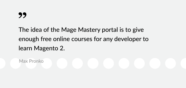 Mage Mastery: Interview with Max Pronko | MageWorx Blog